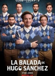 La Balada de Hugo Sánchez - Saison 1