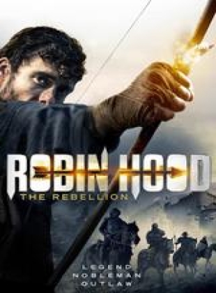 Regarder Robin des Bois: La Rebellion en streaming complet