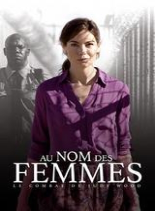 Regarder Au nom des femmes - Le combat de Judy Wood en streaming complet