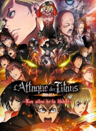 Regarder L'Attaque des Titans (Attack on Titan)- Film 2 - Les Ailes de la liberté en streaming complet