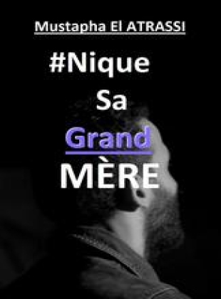 Mustapha El ATRASSI  :  #NiqueSaGrandMere (2018)