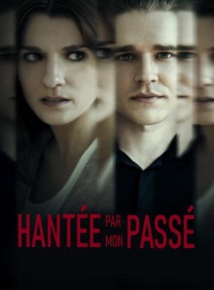 Regarder Hantée Par Mon Passé en streaming complet