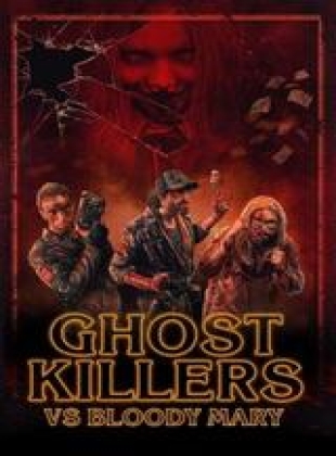 Regarder Ghost Killers vs. Bloody Mary en streaming complet