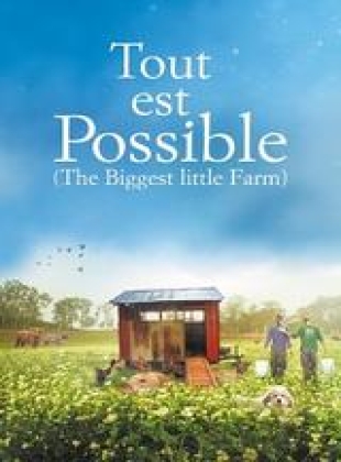 Regarder Tout est possible (The biggest little farm) en streaming complet