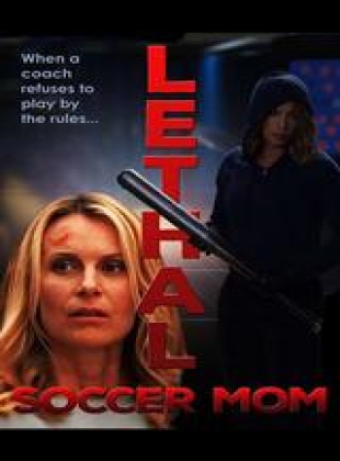 Regarder Lethal Soccer Mom en streaming complet