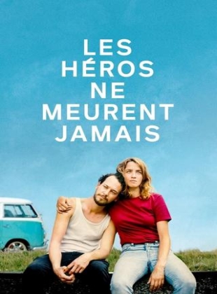 Regarder Les Héros ne meurent jamais en streaming complet